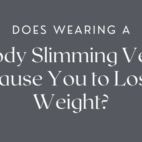 Does Wearing a Body Slimming Vest Cause You to Lose Weight?